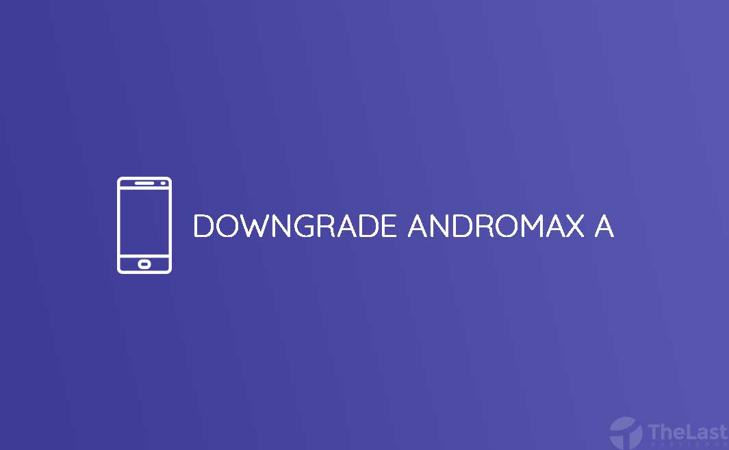downgrade andromax a