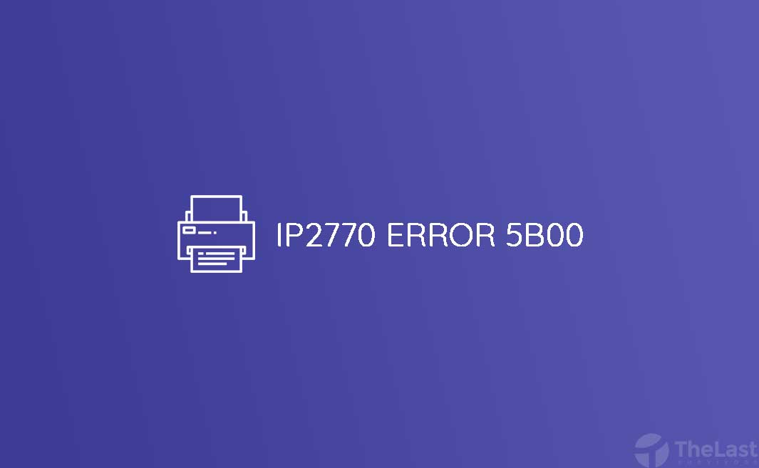 ip2770 error 5b00