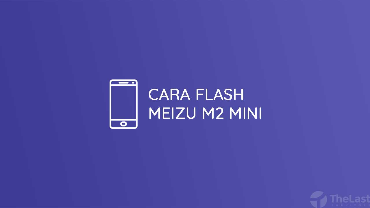 Cara Flash Meizu M2 Mini
