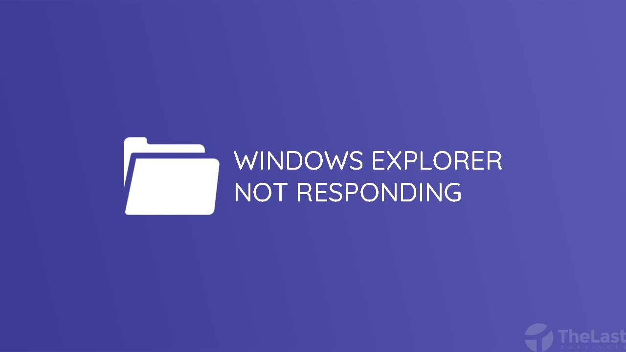 Cara Mengatasi Windows Explorer Not Responding