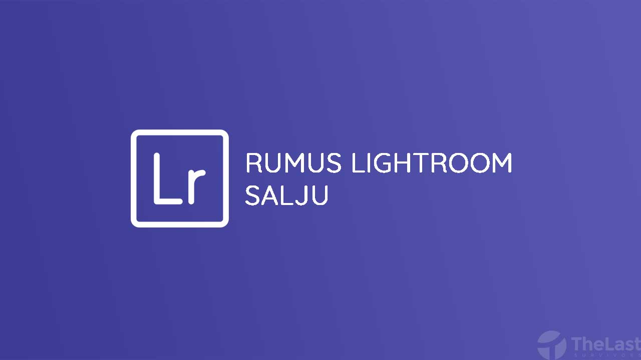 Rumus Lightroom Salju
