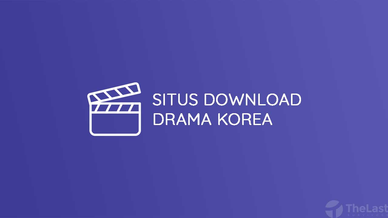 Situs Download Drama Korea
