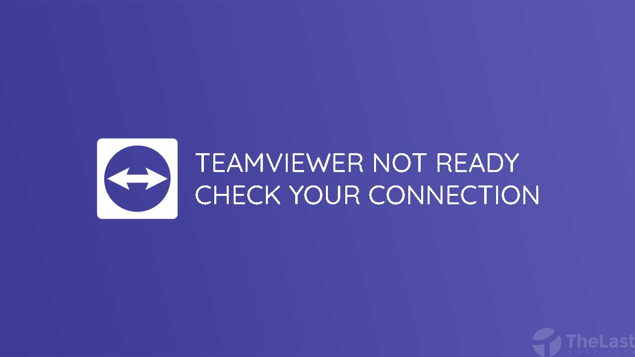 Cara Mengatasi TeamViewer Not Ready Please Check Your Connection