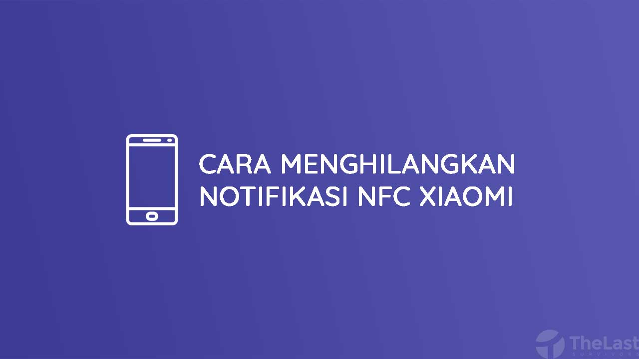 Cara Menghilangkan Notifikasi NFC XIaomi