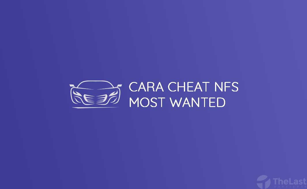 cara cheat nfs most wanted pc