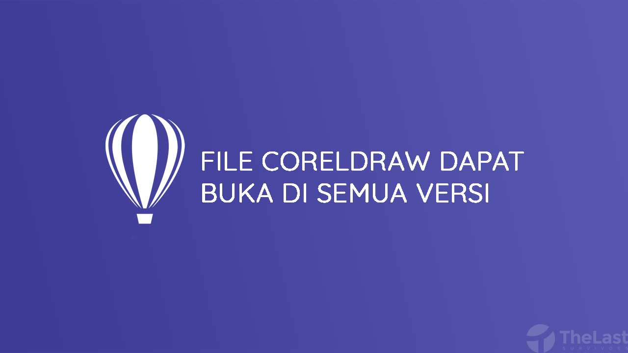 File CorelDRAW Dapat Buka di Semua Versi