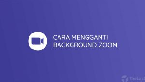 Cara Mengganti Background Zoom