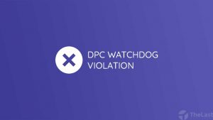 DPC Watchdog Violation