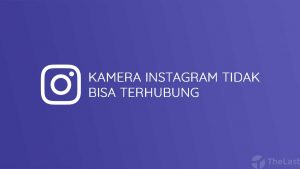 Kamera Instagram Tidak Dapat Terhubung