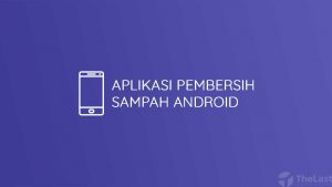 aplikasi pembersih sampah android
