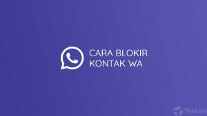 cara blokir kontak wa