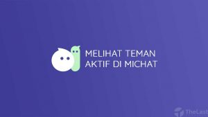cara melihat teman aktif di michat