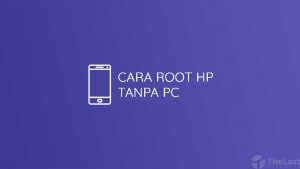 cara root hp tanpa pc