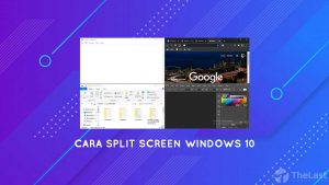 cara split screen di windows 10