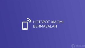 hotspot xiaomi tidak berfungsi