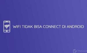 wifi tidak bisa connect di android