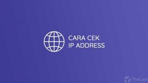 Cara Cek IP Address