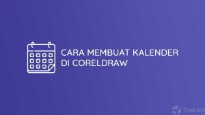 Cara Membuat Kalender Di CorelDRAW