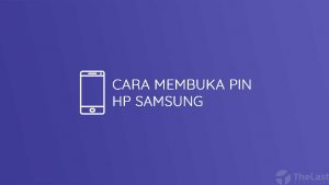 Cara Membuka Pin Hp Samsung