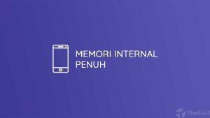 Cara Mengatasi Memori Internal Penuh