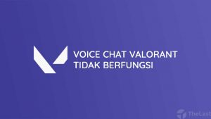 Cara Mengatasi Voice Chat Valorant Tidak Berfungsi