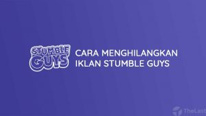 Cara Menghilangkan Iklan Stumble Guys