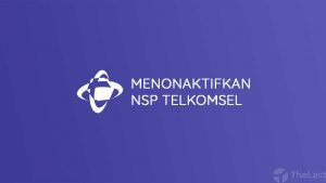 Cara Menonaktifkan NSP Telkomsel