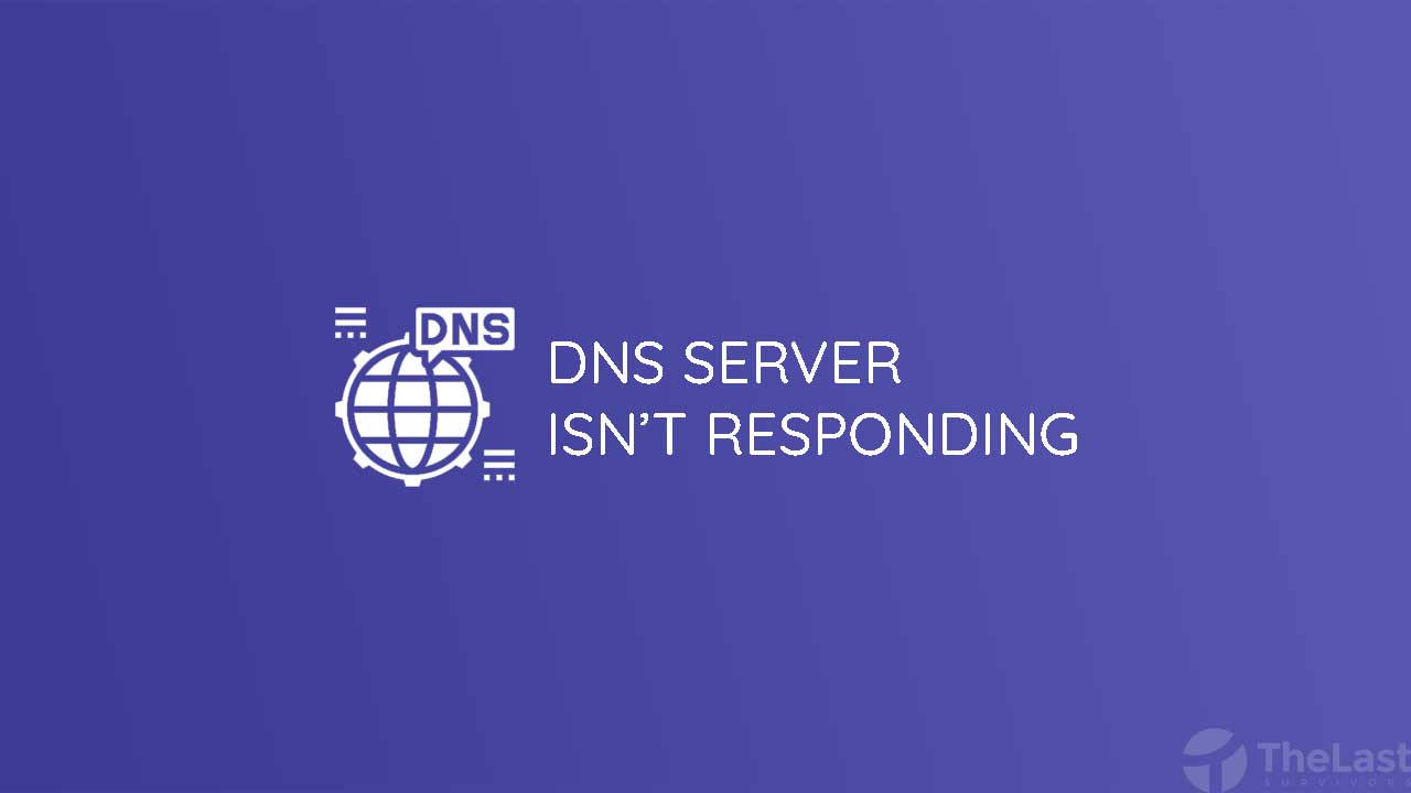 DNS Server Isnt Responding