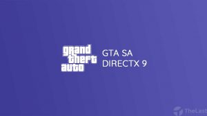 GTA SA DirectX 9