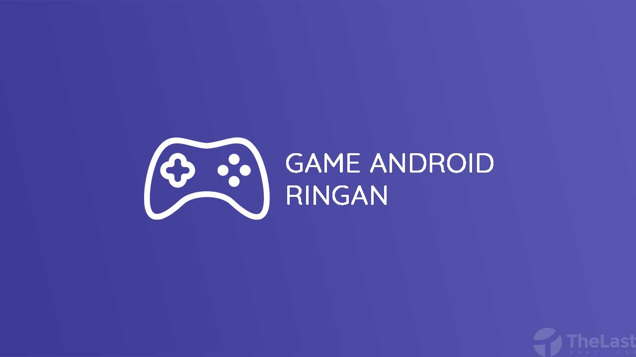 Game Android Ringan