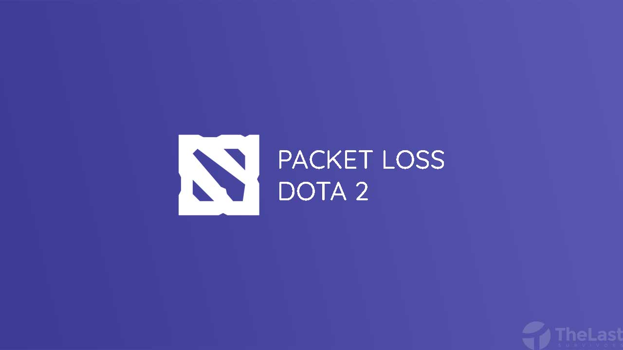 Packet Loss Dota 2