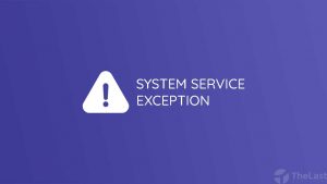 System Service Exception