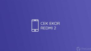 cek ekor redmi 2
