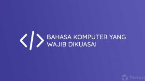 Bahasa Komputer yang Wajib Dikuasai