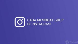 Cara Membuat Grup di Instagram