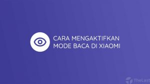 Cara Mengaktifkan Mode Baca di Xiaomi