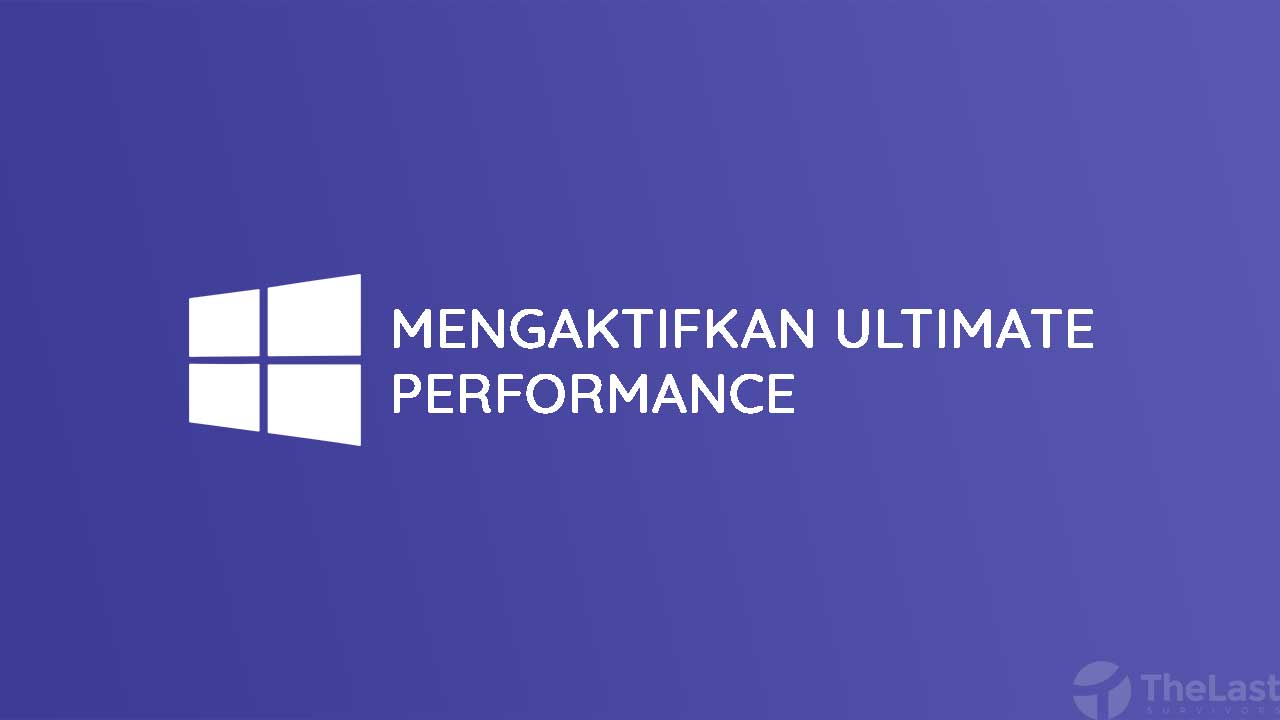 Cara Mengaktifkan Mode Ultimate Performance Windows 10