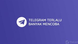 Cara Mengatasi Telegram Terlalu Banyak Mencoba