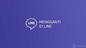 Cara Mengganti ID Line