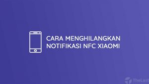 Cara Menghilangkan Notifikasi NFC XIaomi