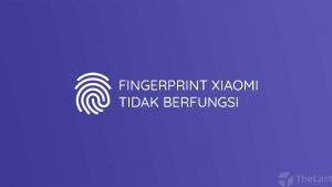 Fingerprint Xiaomi Tidak Berfungsi