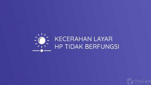 Kecerahan Layar HP Tidak Berfungsi