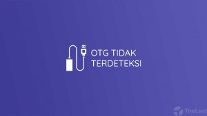 OTG Tidak Terdeteksi