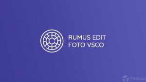 Rumus Edit Foto VSCO