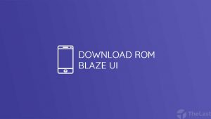 download rom blaze ui
