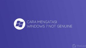 Cara Mengatasi Windows 7 Not Genuine Layar Hitam