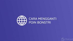 Cara Mengganti Poin Bonstri