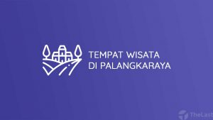 Tempat Wisata di Palangkaraya