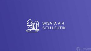 Wisata Air Situ Leutik