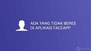 Ada yang tidak beres di aplikasi faceapp